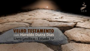 Velho Testamento - Livro Levítico. Estudo 019.1 3
