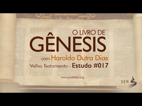 Estudo de Gênesis episódio 17
