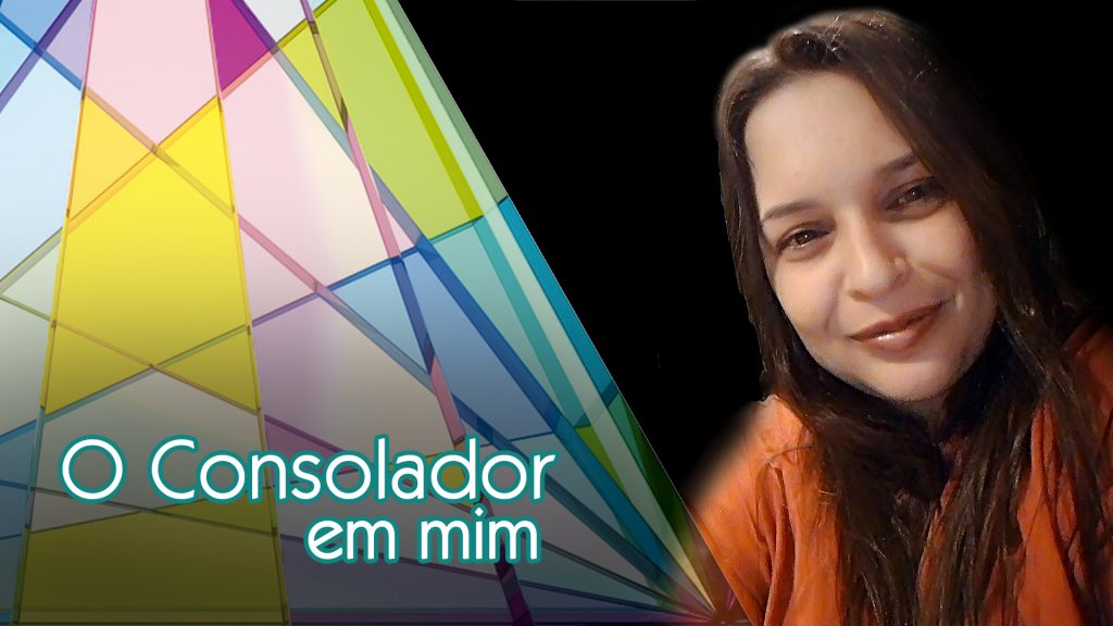 O CONSOLADOR EM MIM - SIRLENE MARIA CHERIATO 21