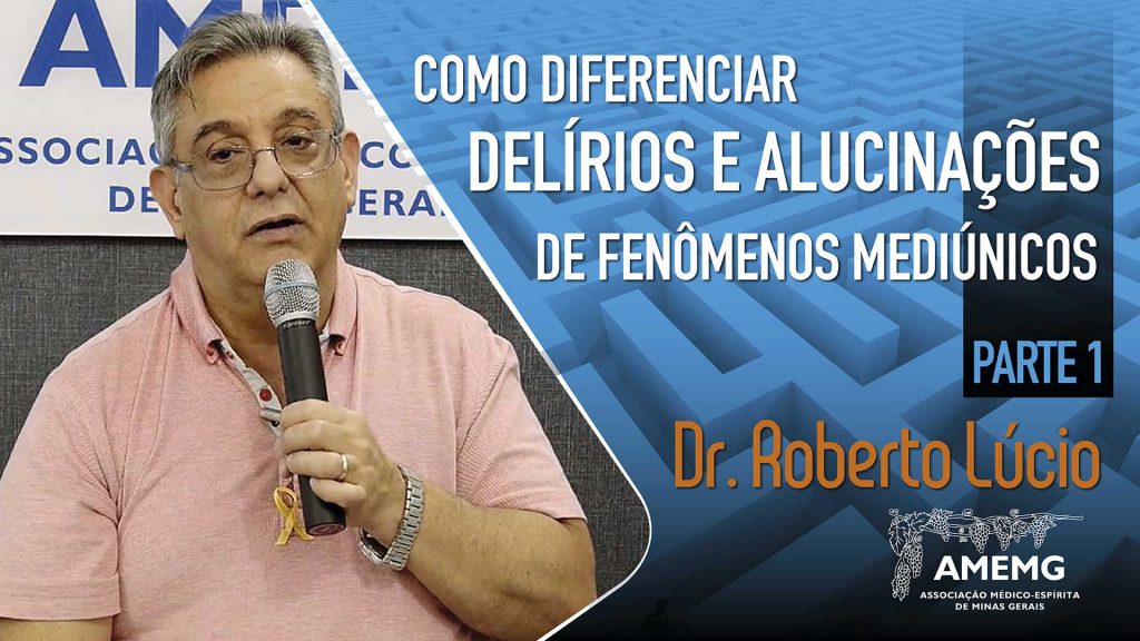 DELÍRIOS, ALUCINAÇÕES E MEDIUNIDADE - PARTE 01 17