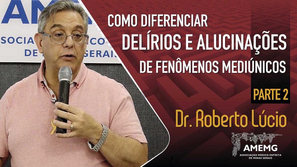DELÍRIOS, ALUCINAÇÕES E MEDIUNIDADE - PARTE 02 15