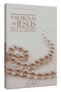 Parábolas de Jesus – Haroldo Dutra Dias