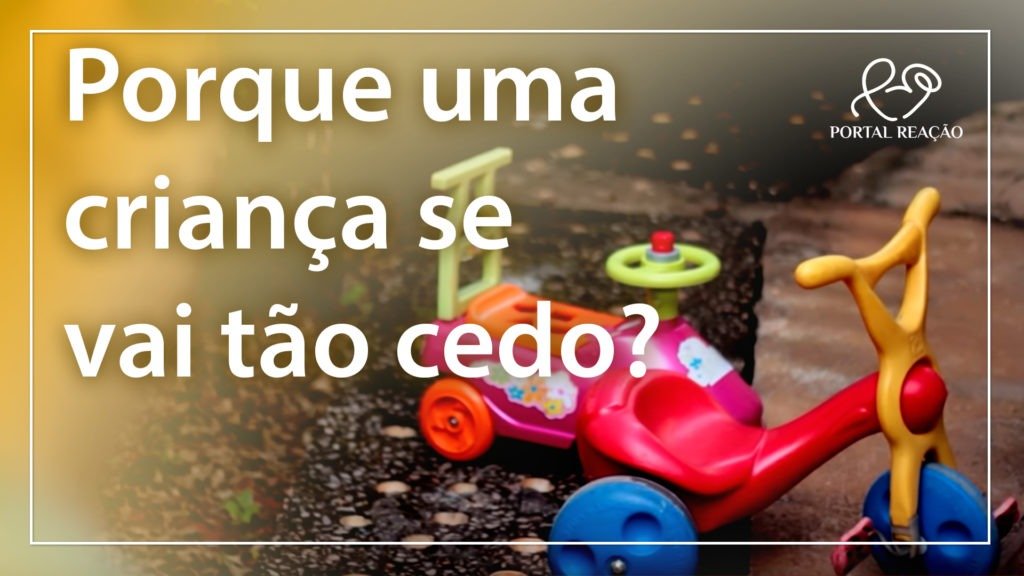 POR QUE UMA CRIANÇA SE VAI TÃO CEDO? 8