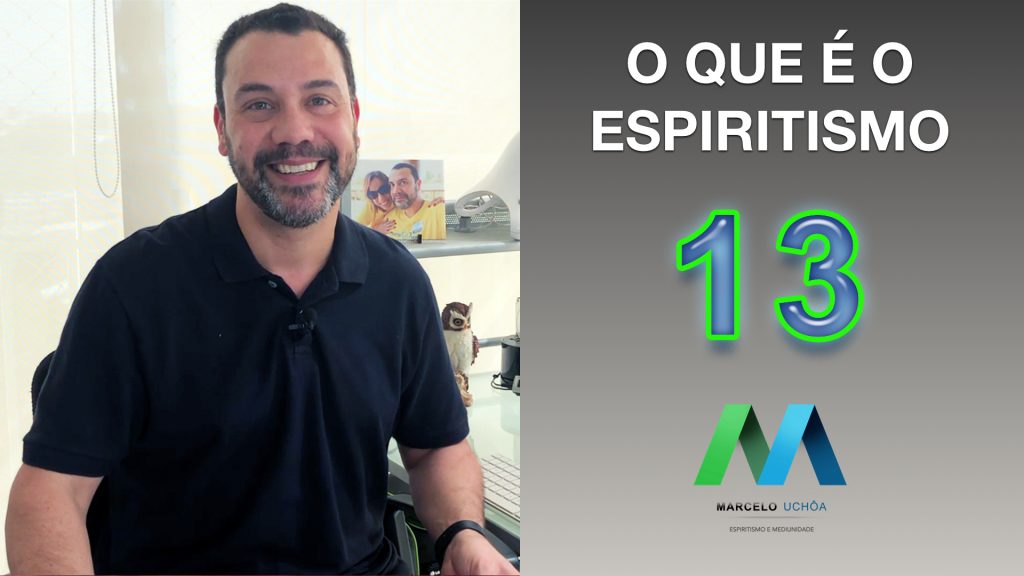 O QUE É O ESPIRITISMO - EPISÓDIO 13 18