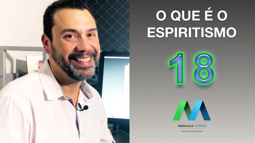 O QUE É O ESPIRITISMO - EPISÓDIO 18 5