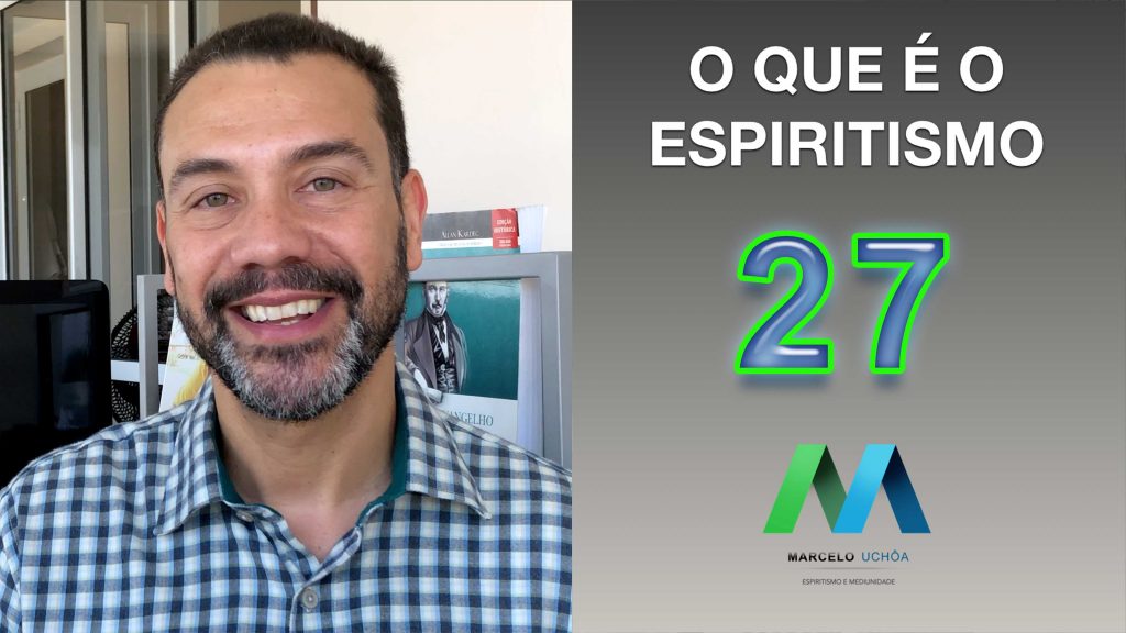 O QUE É O ESPIRITISMO - EPISÓDIO 27 1