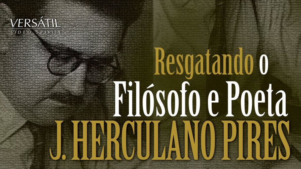 RESGATANDO O FILOSOFO E POETA J. HERCULANO PIRES 6