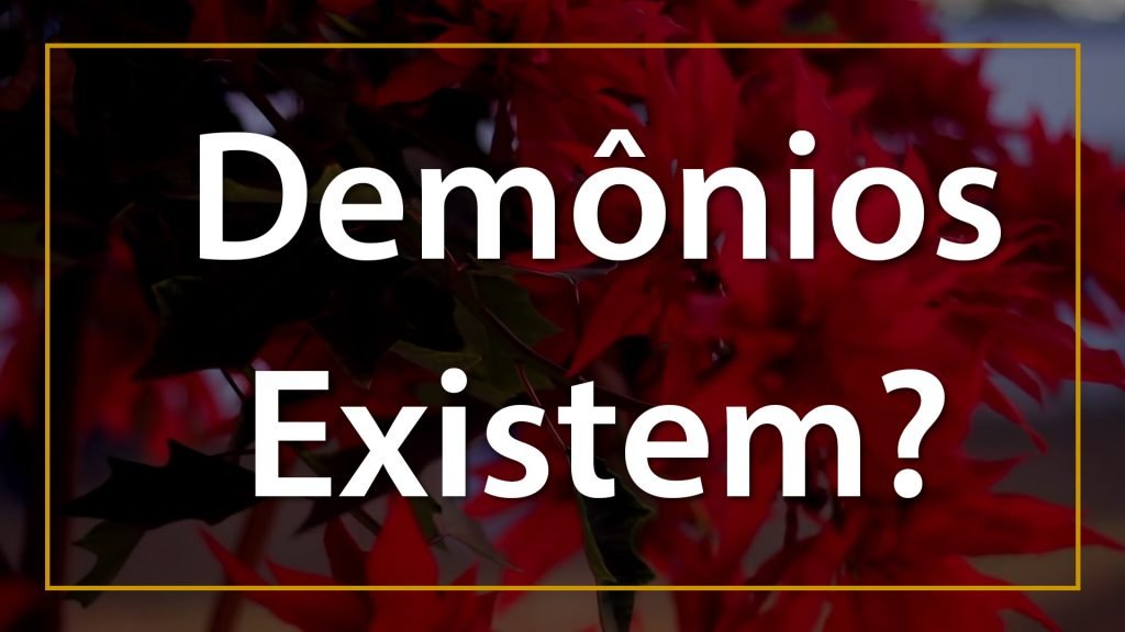DEMÔNIOS EXISTEM? 18