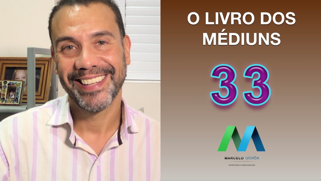 O LIVRO DOS MÉDIUNS – EPISÓDIO 33 23