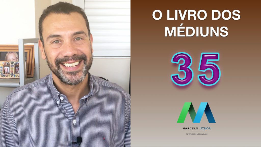 O LIVRO DOS MÉDIUNS – EPISÓDIO 35 6