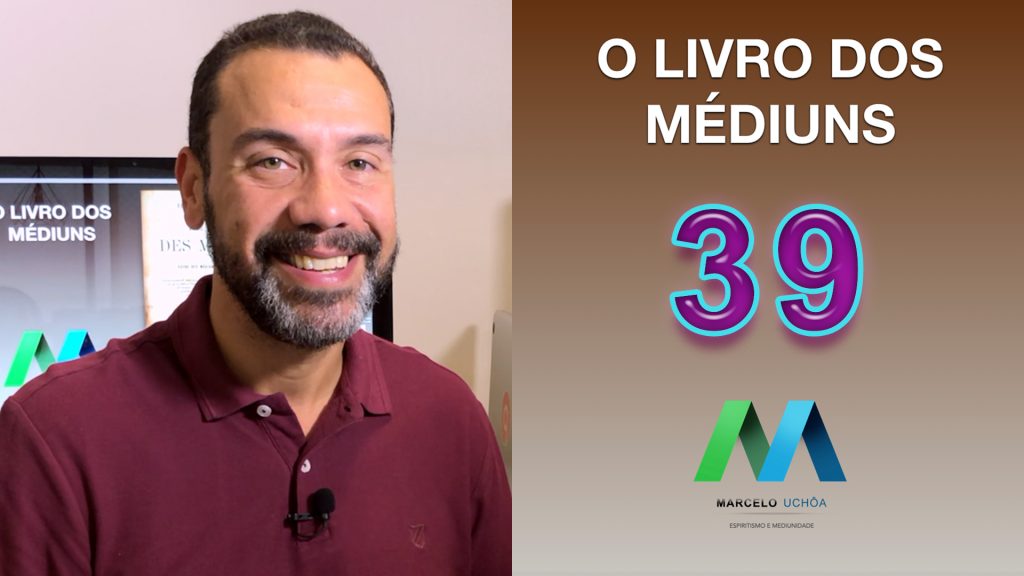 O LIVRO DOS MÉDIUNS – EPISÓDIO 39 2