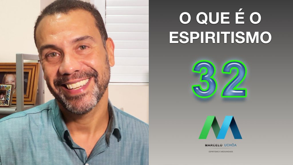 O QUE É O ESPIRITISMO - EPISÓDIO 32 9