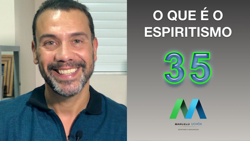 O QUE É O ESPIRITISMO - EPISÓDIO 35 8