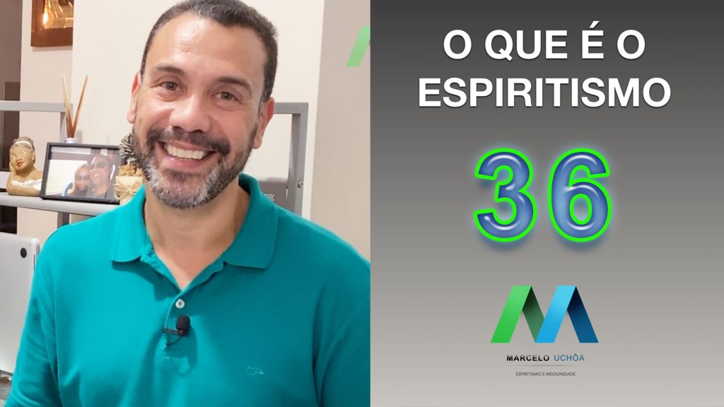 O QUE É O ESPIRITISMO - EPISÓDIO 36 1