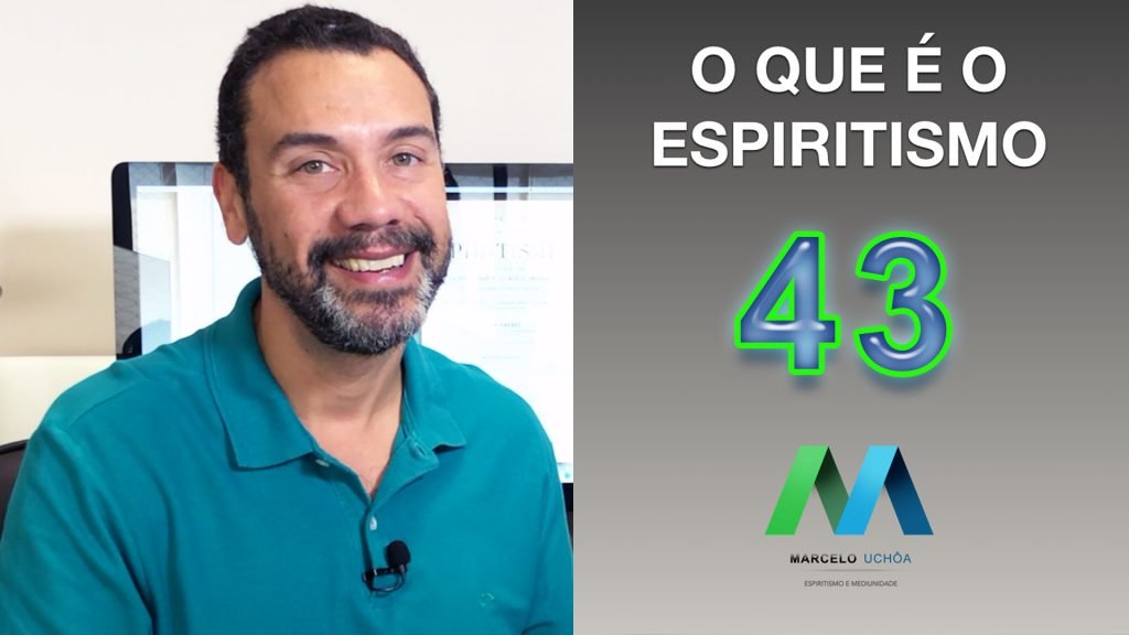 O QUE É O ESPIRITISMO - EPISÓDIO 43 18