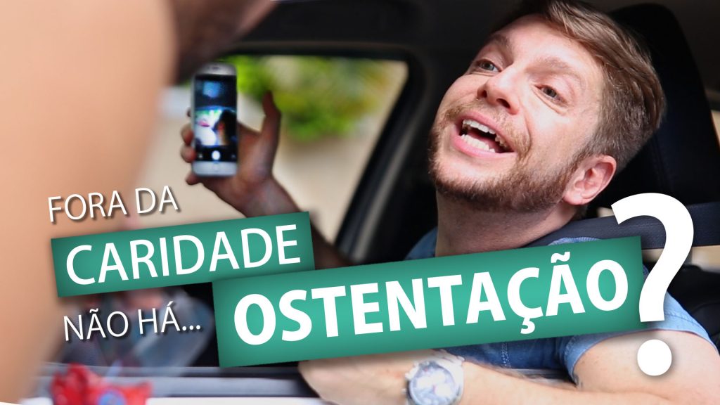 FORA DA CARIDADE NÃO HÁ OSTENTAÇÃO 21