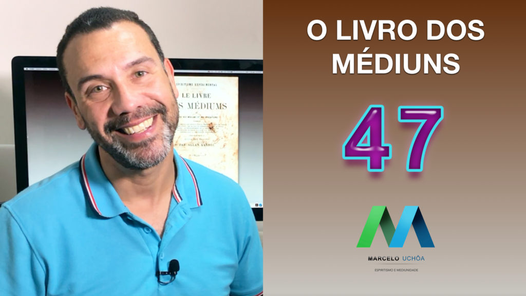 O LIVRO DOS MÉDIUNS – EPISÓDIO 47 9