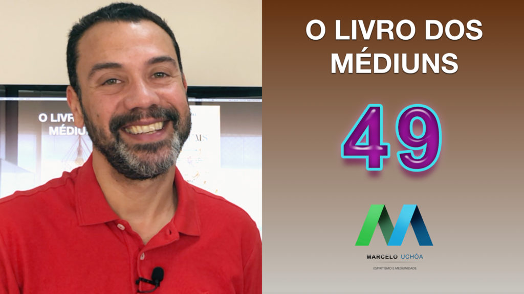 O LIVRO DOS MÉDIUNS – EPISÓDIO 49 13