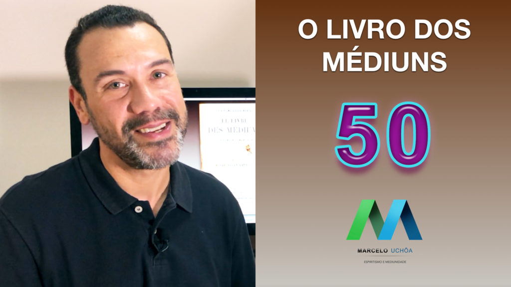 O LIVRO DOS MÉDIUNS – EPISÓDIO 50 5