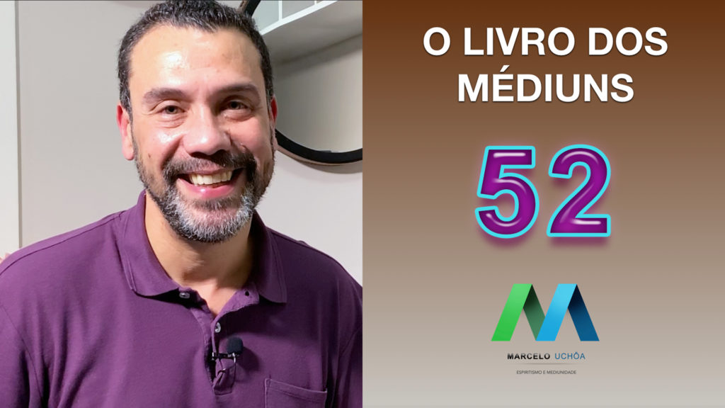 O LIVRO DOS MÉDIUNS – EPISÓDIO 52 4