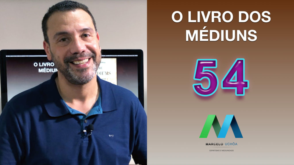 O LIVRO DOS MÉDIUNS – EPISÓDIO 54 8