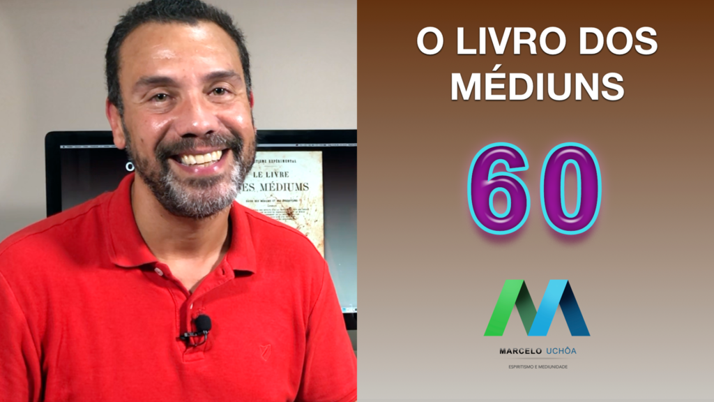 O LIVRO DOS MÉDIUNS – EPISÓDIO 60 13