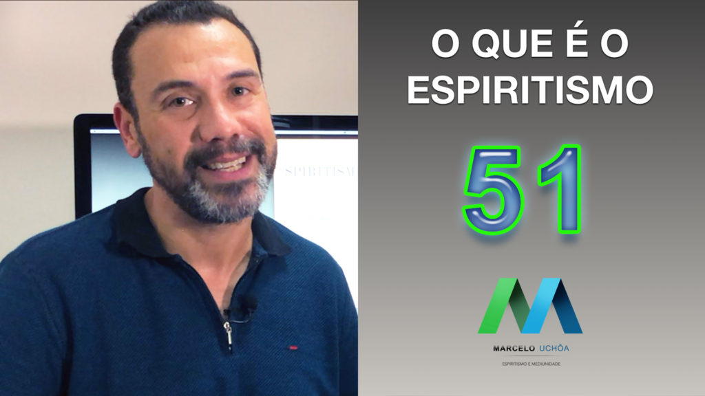 O QUE É O ESPIRITISMO - EPISÓDIO 51 17