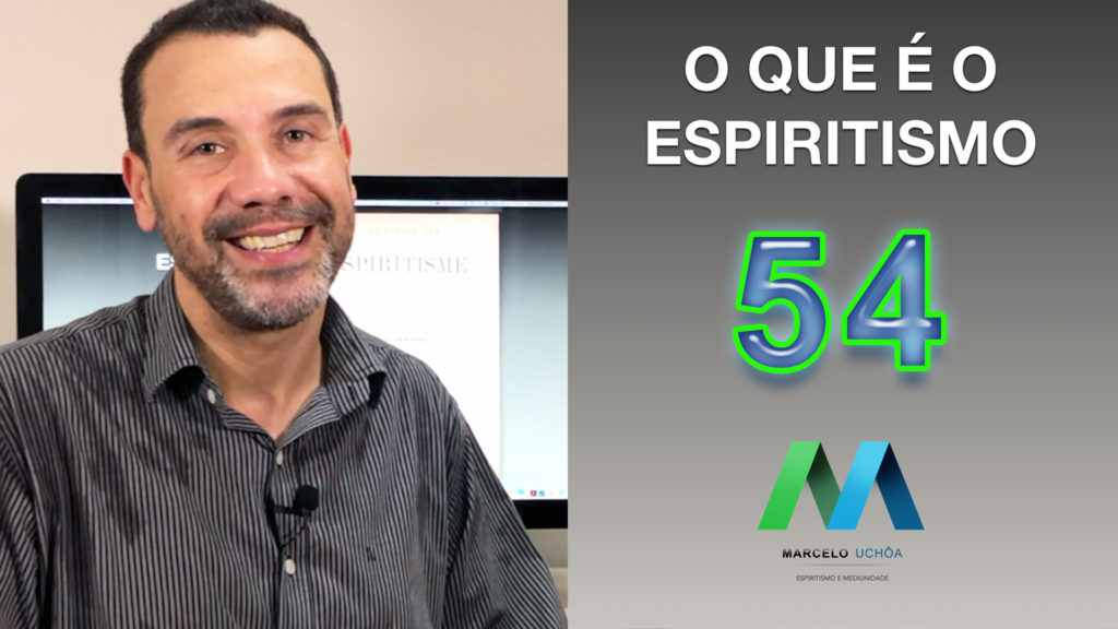 O QUE É O ESPIRITISMO - EPISÓDIO 54 9