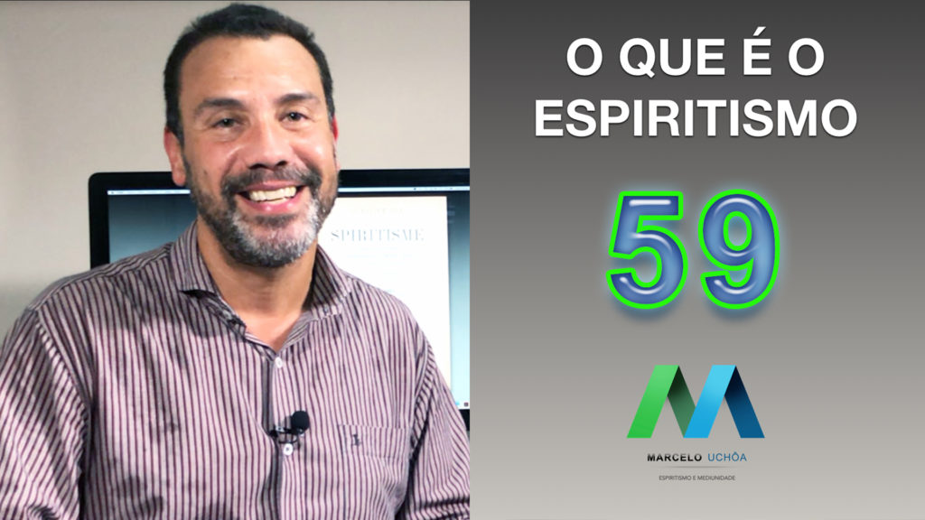 O QUE É O ESPIRITISMO - EPISÓDIO 59 15