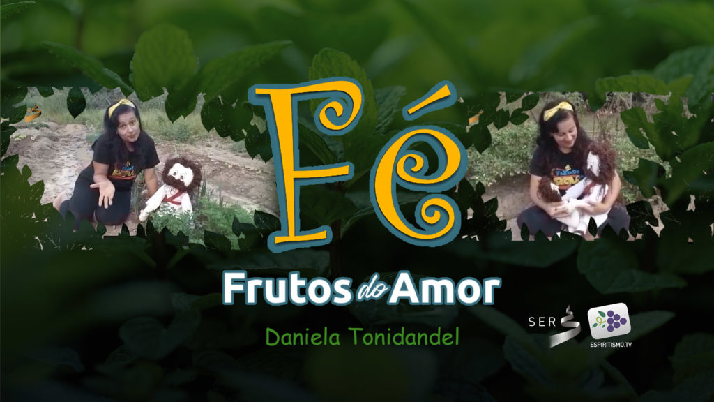 FRUTOS DO AMOR - FÉ 1