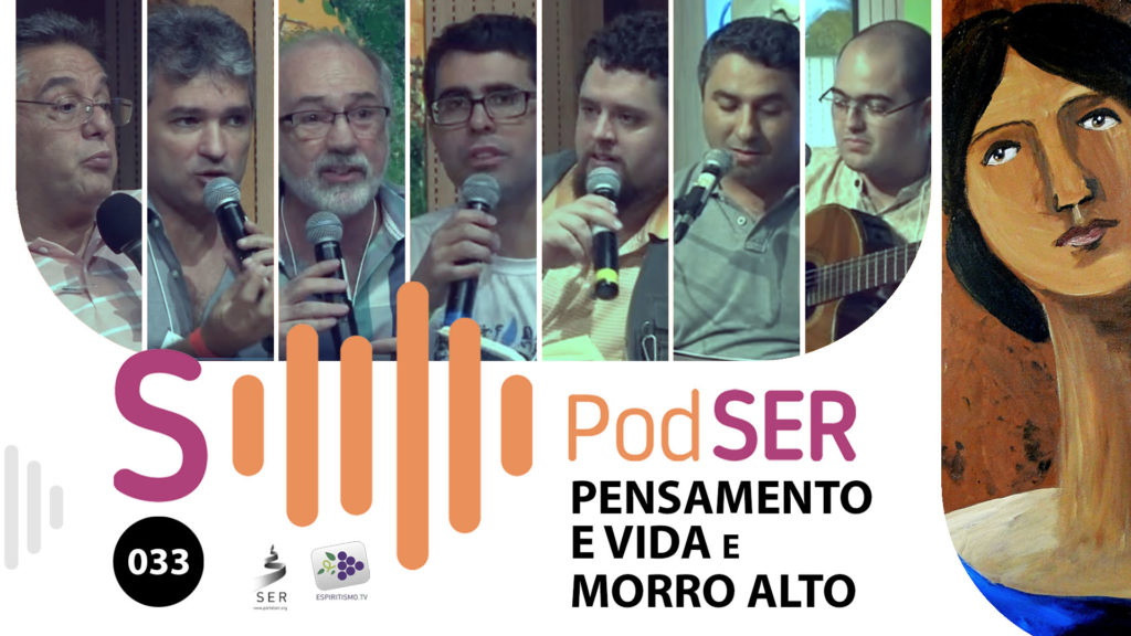 PODSER #033 – “PENSAMENTO E VIDA” E “MORRO ALTO” 23