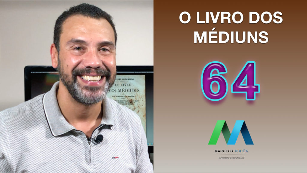 O LIVRO DOS MÉDIUNS – EPISÓDIO 64 18