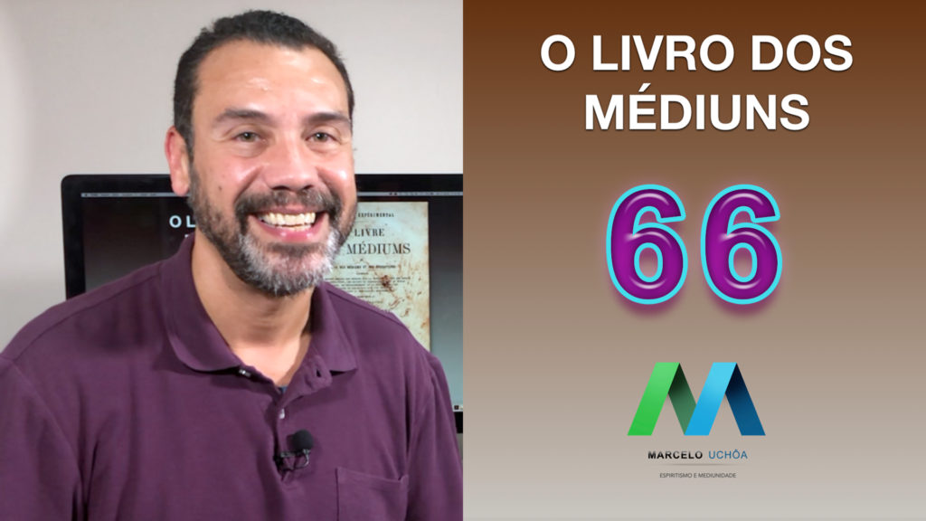 O LIVRO DOS MÉDIUNS – EPISÓDIO 66 8