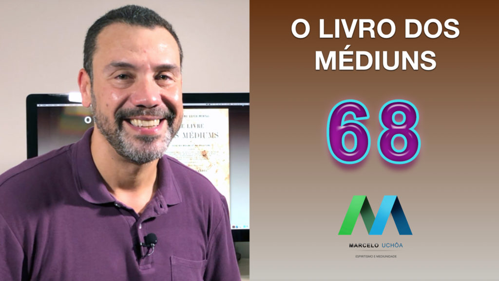 O LIVRO DOS MÉDIUNS – EPISÓDIO 68 12