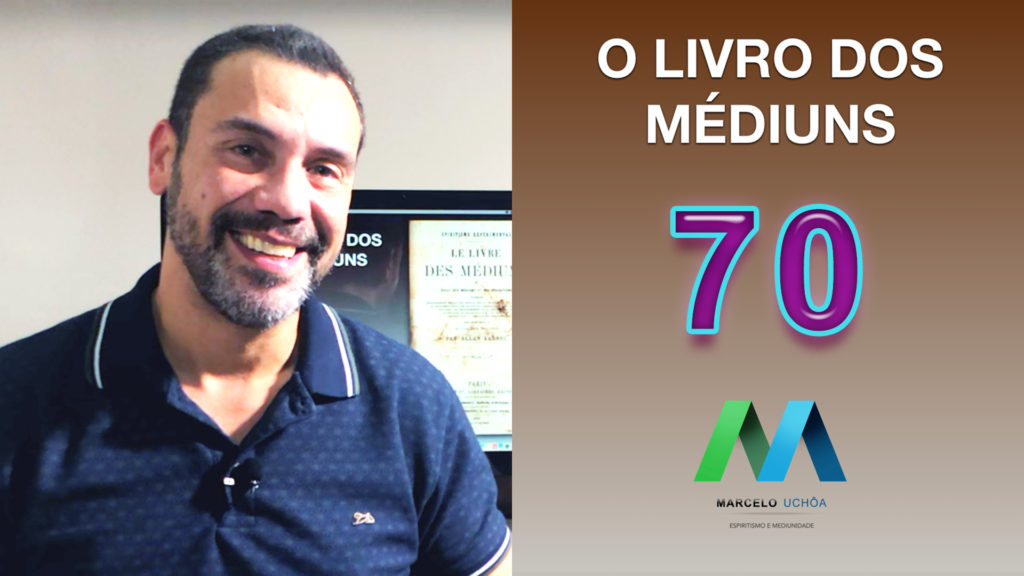 O LIVRO DOS MÉDIUNS – EPISÓDIO 70 1