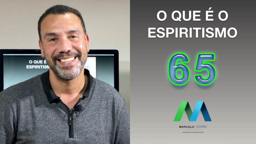 O QUE É O ESPIRITISMO - EPISÓDIO 65 6