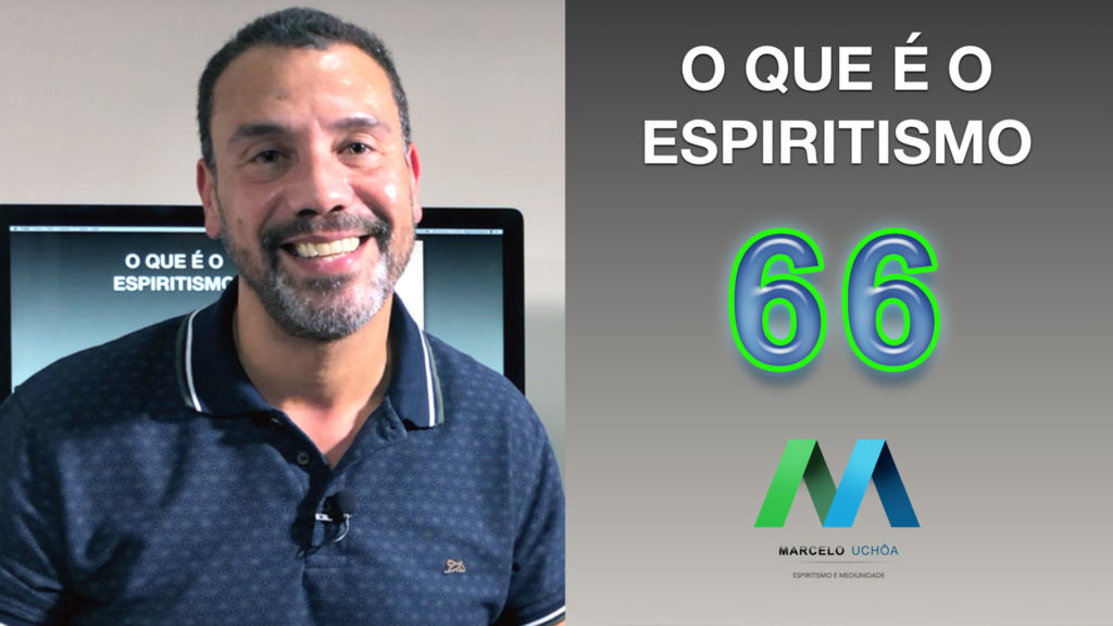 O QUE É O ESPIRITISMO - EPISÓDIO 66 12