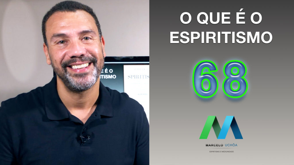 O QUE É O ESPIRITISMO - EPISÓDIO 68 1