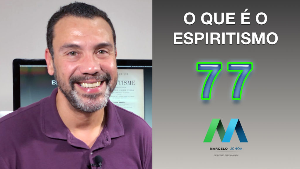 O QUE É O ESPIRITISMO - EPISÓDIO 77 3