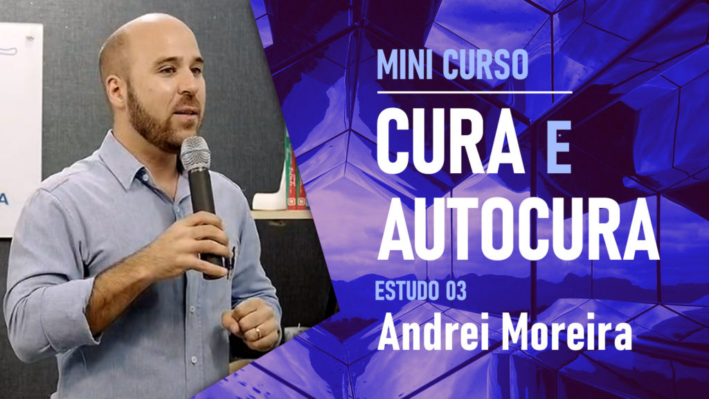 MINI CURSO: CURA E AUTOCURA: ESTUDO 03 2