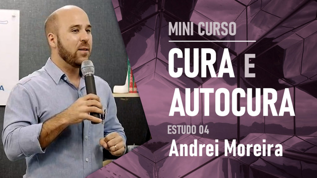 MINI CURSO: CURA E AUTOCURA: ESTUDO 04 1