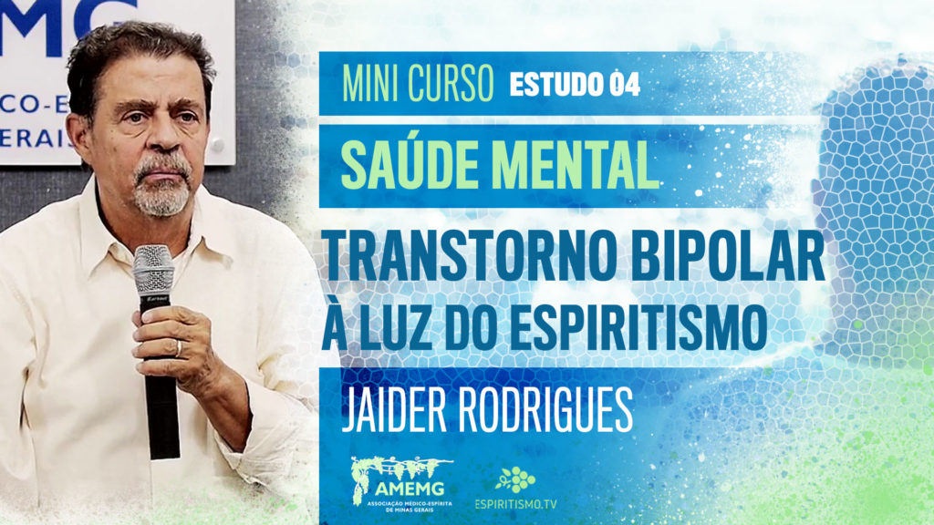 MINI CURSO: SAÚDE MENTAL - ESTUDO 04: TRANSTORNO BIPOLAR À LUZ DO ESPIRITISMO 24