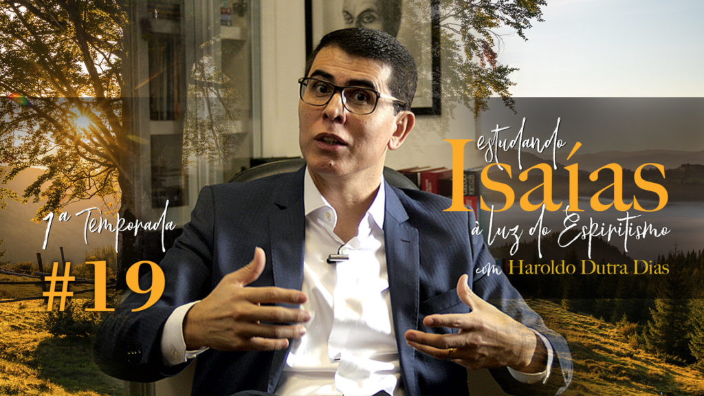 #019 – ESTUDANDO ISAÍAS 22