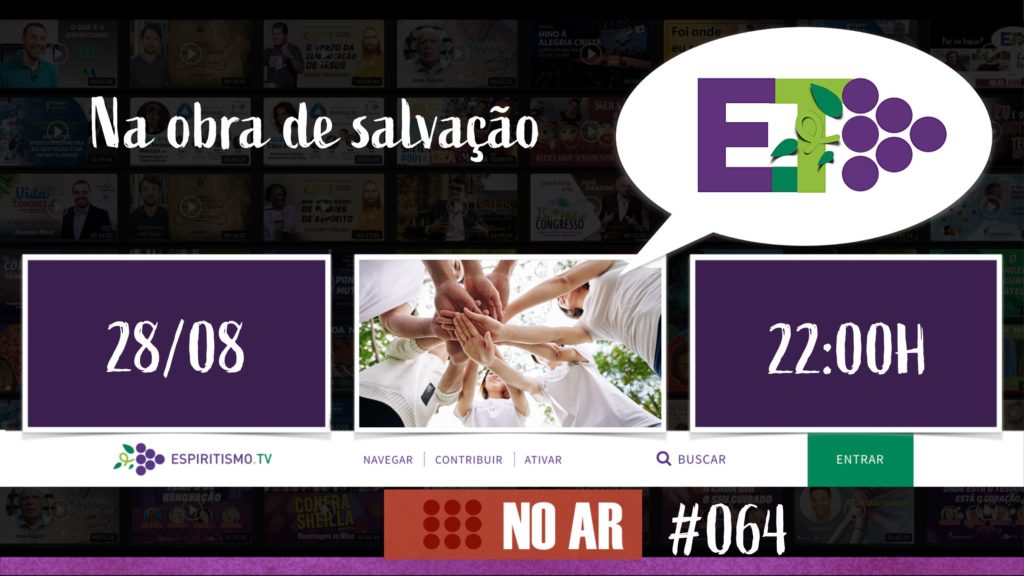 E.TV NOAR | #064 | 28.08.2020 - NA OBRA DE SALVAÇÃO 17