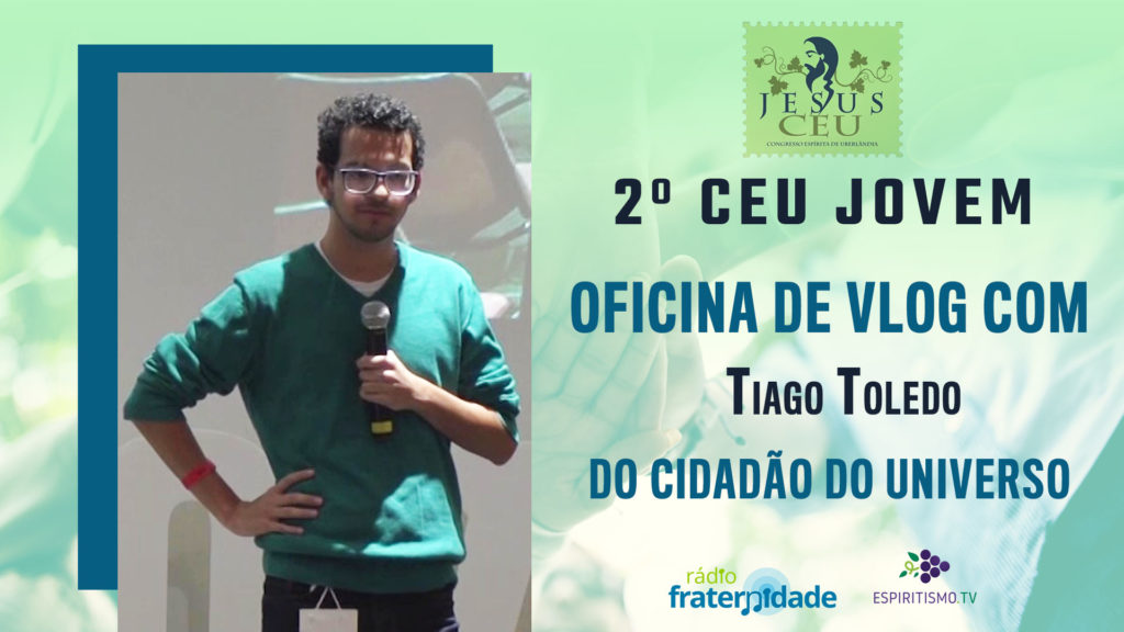 OFICINA DE VLOG COM TIAGO TOLEDO DO CIDADÃO DO UNIVERSO 12