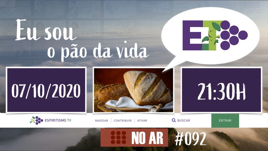 E.TV NO AR | #092 | 07.10.2020 - EU SOU O PÃO DA VIDA 7