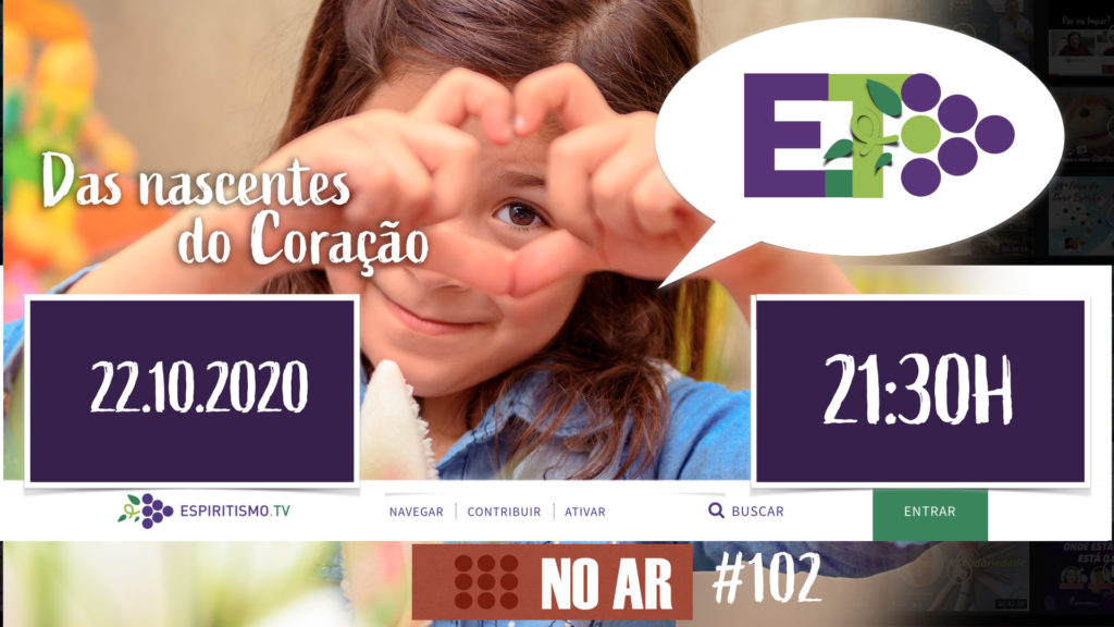 E.TV NOAR | #102 | 22.10.2020 - DAS NASCENTES DO CORAÇÃO 22