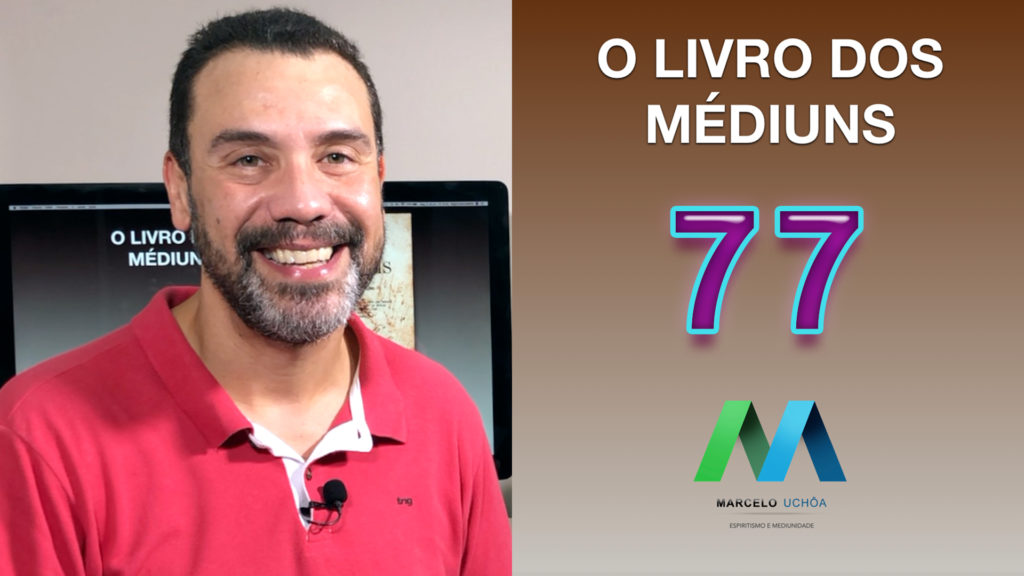 O LIVRO DOS MÉDIUNS – EPISÓDIO 77 17