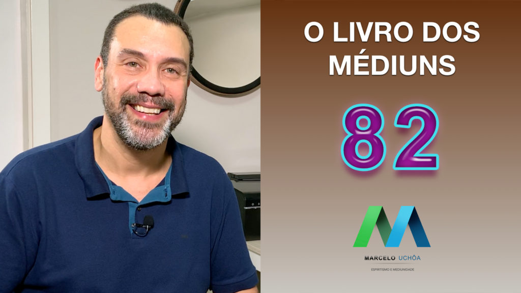 O LIVRO DOS MÉDIUNS – EPISÓDIO 82 19