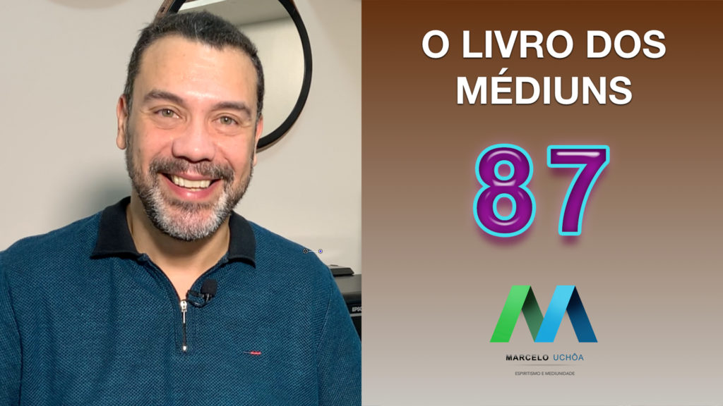 O LIVRO DOS MÉDIUNS – EPISÓDIO 87 4